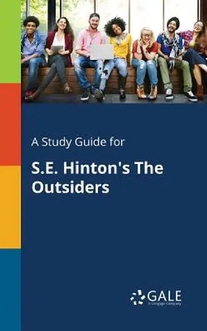 A Study Guide for S.E. Hinton's the Outsiders by Gale, Cengage Learning