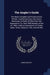 The Angler's Guide: The Most Complete and Practical Ever Written. Containing Every Instruction Necessary to Make All Who May Feel Disposed by James Martin