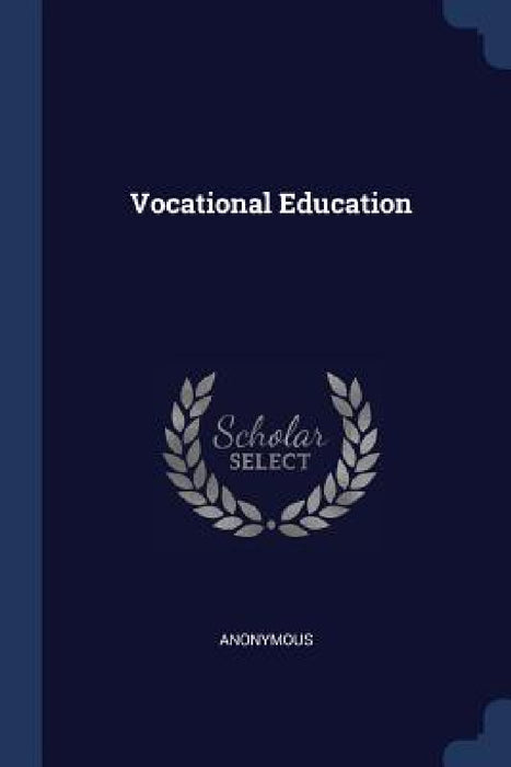 Vocational Education by Anonymous