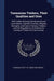 Tasmanian Timbers, Their Qualities and Uses: With Tables Showing the Botanical and Local Names, Specific Gravities, Weights, Strengths, and Cost of Va by Tasmania Dept of Lands and Works