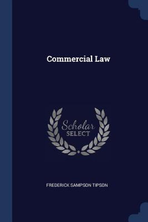 Commercial Law by Frederick Sampson Tipson