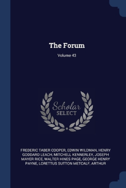 The Forum; Volume 43 by Frederic Taber Cooper, Edwin Wildman, Henry Goddard Leach