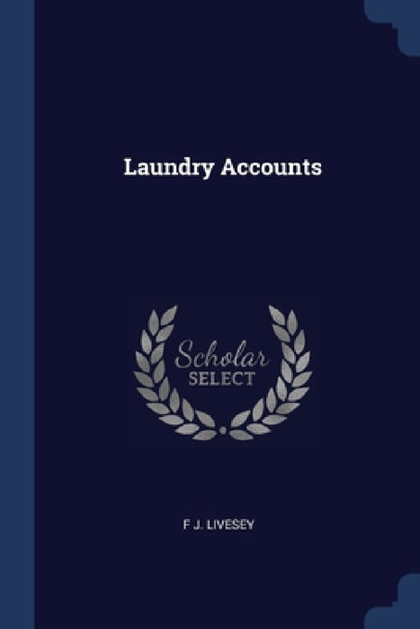 Laundry Accounts by F. J. Livesey