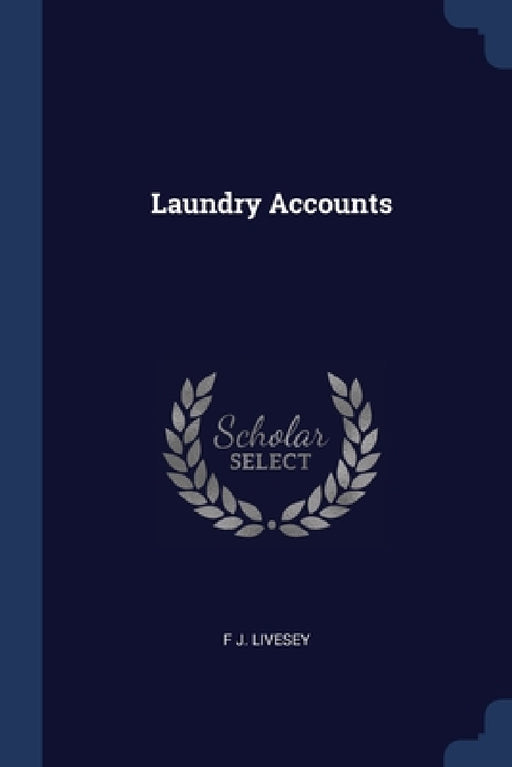 Laundry Accounts by F. J. Livesey