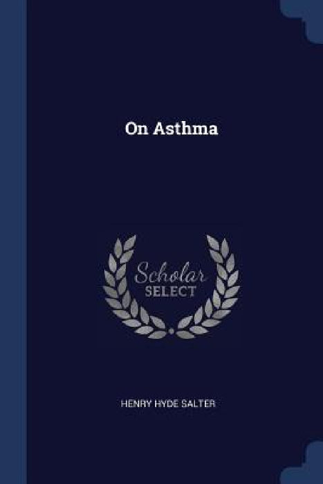 On Asthma by Henry Hyde Salter