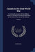 Canada in the Great World War: An Authentic Account of the Military History of Canada From the Earliest Days to the Close of the war of the Nations; by Anonymous
