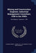 Mining and Construction Engineer, Industrial Management Consultant, 1936 to the 1990s: Oral History Transcript / 199 by Eleanor Swent, J. Ward 1911- Ive Downey, Philip Read Bradley