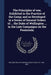 The Principles of war, Exhibited in the Practice of the Camp; and as Developed in a Series of General Orders of ... the Duke of Wellington ... in the by Arthur Wellesley Duke of Wellington