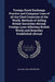 Foreign Stock Exchange Practice and Company Laws of all the Chief Countries of the World. Methods of Selling British Securities Abroad. Foreign Laws A by William John Greenwood