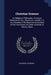 Christian Science: Its Religious Philosophy. A Lecture Delivered by Hon. Clarence A. Buskirk, C.S. as a Member of the Board of Lectureshi by Clarence A. Buskirk