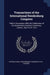 Transactions of the International Swedenborg Congress: Held in Connection With the Celebration of the Swedenborg Society's Centenary, London, July 4 t by International Swedenborg Congress (1910