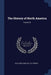 The History of North America; Volume 02 by Guy Carleton Lee, F. N. Thorpe