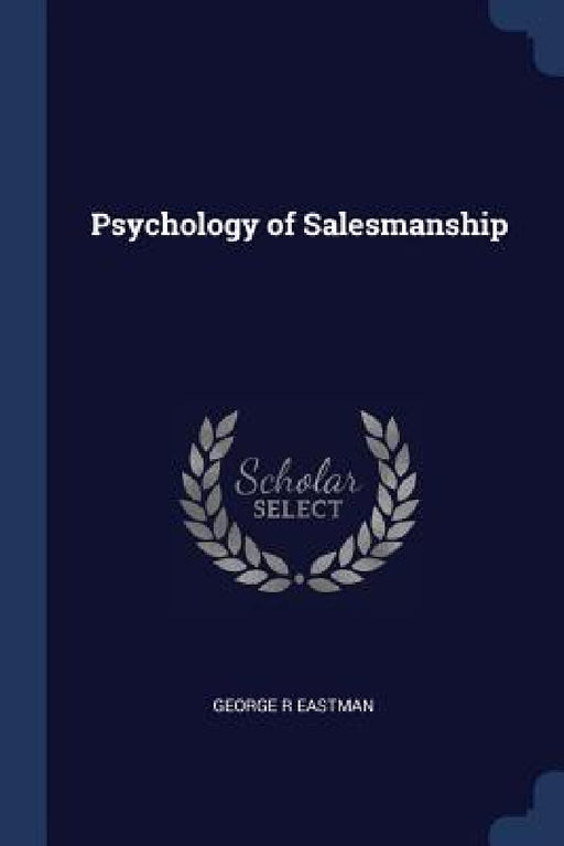 Psychology of Salesmanship by George R. Eastman