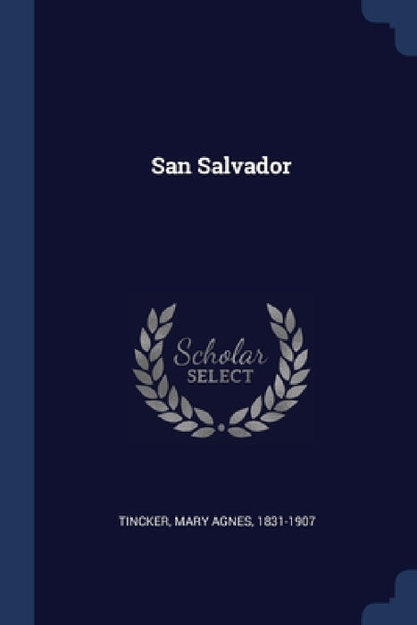 San Salvador by Mary Agnes 1831-1907 Tincker