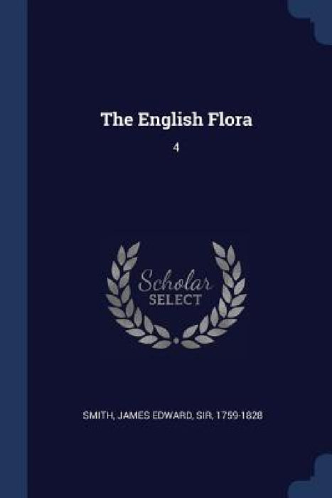 The English Flora: 4 by James Edward Smith