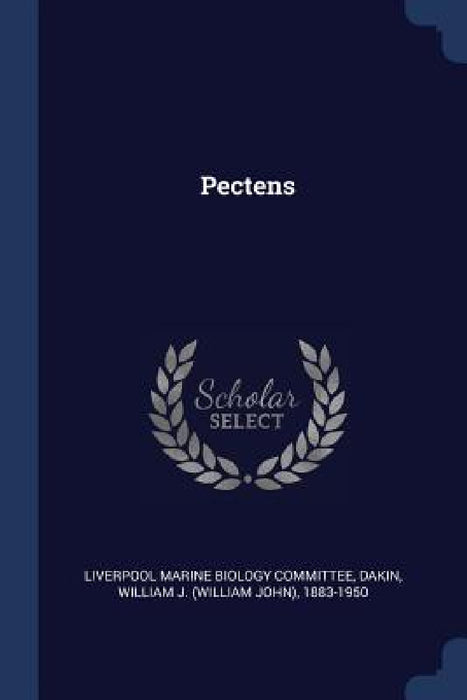 Pectens by Liverpool Marine Biology Committee, William J. 1883-1950 Dakin