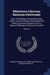 Bibliotheca Librorum Rariorum Universalis: Oder, Vollständiges Verzeichniss Rarer Bücher, Aus Den Besten Schriftstellern Mit Fleiss Zusammen Getragen by Johann Jacob Bauer, Georg Andreas Will, Andreas Westphal