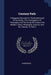 Century Path: A Magazine Devoted To The Brotherhood Of Humanity, The Promulgation Of Theosophy And The Study Of Ancient And Modern E by Anonymous