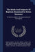 The Mode And Subjects Of Baptism Examined In Seven Sermons: To Which Is Added A Miniature History Of The Baptists by Daniel 1765 Merrill, Daniel 1765-1833 Second Expos Merrill, Daniel 1765-1833 Letters Occa Merrill