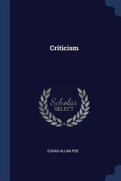 Criticism by Edgar Allan Poe
