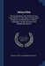 Africa Pilot: The Southewest Coast Of Africa From Cape Palmas To The Cape Of Good Hope, Including The Islands Of St. Helena, Ascensi by United States Hydrographic Office