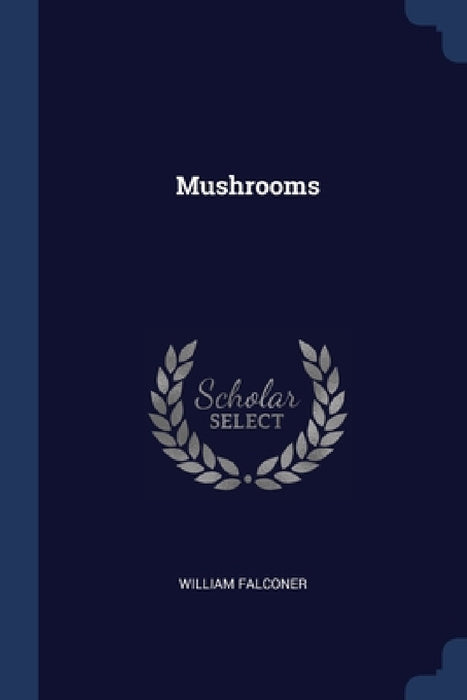Mushrooms by William Falconer