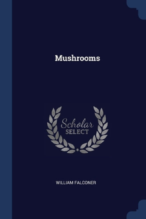 Mushrooms by William Falconer