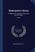Shakespeare's Library: A Collection Of The Plays, Romances, Novels, Poems; Volume 1 by John Payne Collier