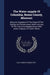 The Water-supply Of Columbia, Boone County, Missouri: Being An Exposition Of The Origin Of The Springs And Subterranean Water-courses Of The Town And by Paul Robert Schweitzer