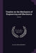 Treatise on the Mechanics of Engineering and Machinery; Volume I by Julius Ludwig Weisbach