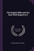 The English Bible and Our Duty With Regard to It by Thomas Kingsmill Abbott