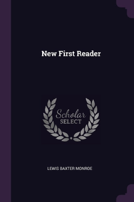 New First Reader by Lewis Baxter Monroe