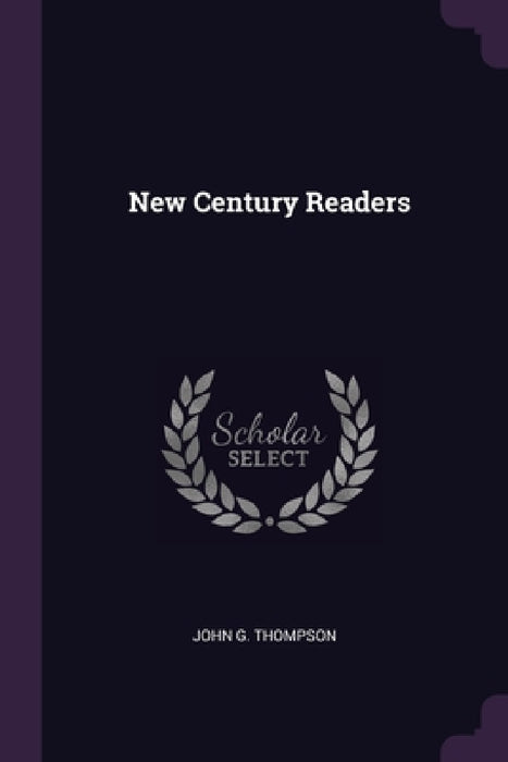 New Century Readers by John G. Thompson