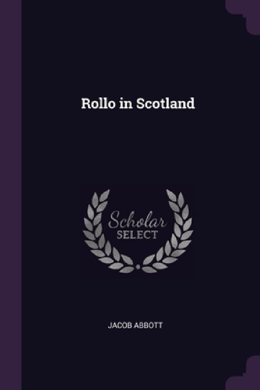 Rollo in Scotland by Jacob Abbott