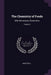 The Chemistry of Foods: With Microscopic Illustrations; Volume 2 by James Bell