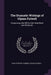 The Dramatic Writings of Ulpian Fulwell: Comprising Like Will to Like--Note-Book and Word-List by John Stephen Farmer, Ulpian Fulwell