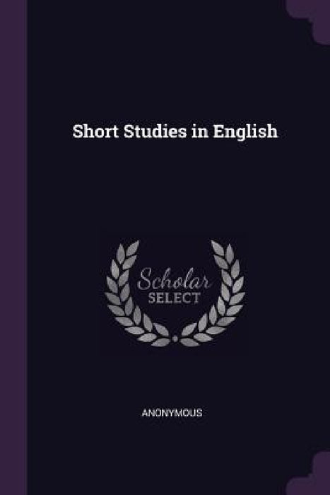 Short Studies in English by Anonymous