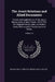 The Jesuit Relations and Allied Documents: Travels and Explorations of the Jesuit Missionaries in New France, 1610-1791; the Original French, Latin, a by Reuben Gold Thwaites, Reuben Gold Jesuits