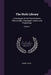 The Huth Library: A Catalogue of the Printed Books, Manuscripts, Autograph Letters, and Engravings; Volume 1 by Henry Huth