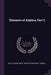 Elements of Algebra, Part 2 by David Eugene Smith, Wooster Woodruff Beman