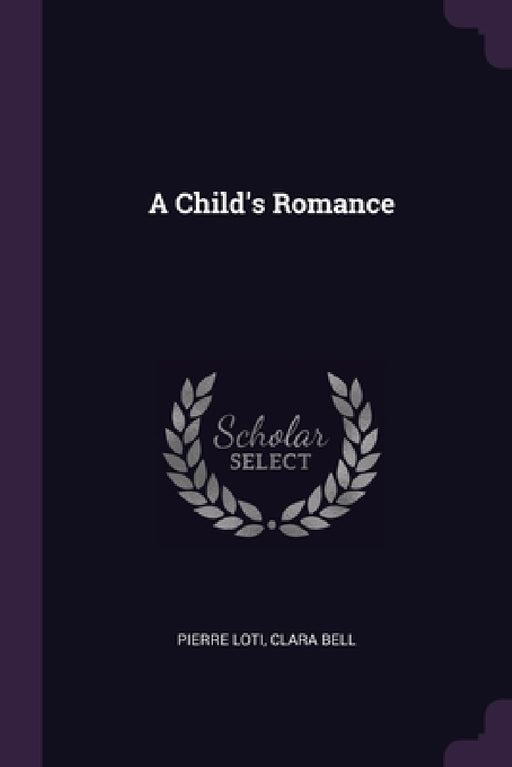 A Child's Romance by Pierre Loti, Clara Bell