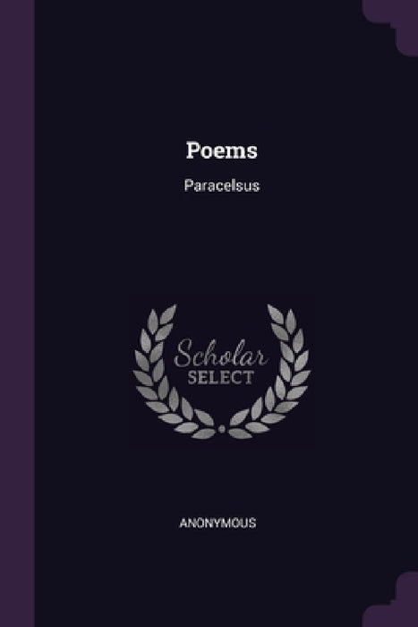 Poems: Paracelsus by Anonymous