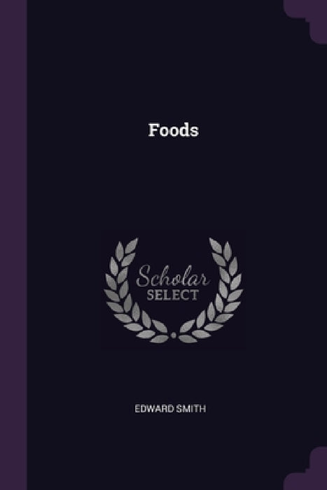 Foods by Edward Smith