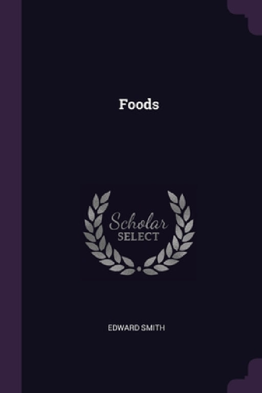 Foods by Edward Smith