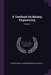 A Textbook On Mining Engineering; Volume 8 by International Correspondence Schools
