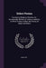 Select Poems: Containing Religious Epistles, &c., Occasionally Written On Various Subjects. to Which Is Now Added, the History of Elijah and Elisha by John Fry
