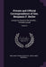 Private and Official Correspondence of Gen. Benjamin F. Butler: During the Period of the Civil War ... Privately Issued; Volume 4 by Benjamin Franklin Butler, Jessie Ames Marshall