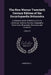 The New Werner Twentieth Century Edition of the Encyclopaedia Britannica: A Standard Work of Reference in Art, Literature, Science, History, Geography by Anonymous