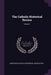 The Catholic Historical Review; Volume 1 by American Catholic Historical Association