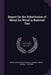 Report On the Substitution of Metal for Wood in Railroad Ties by Bernhard Eduard Fernow, Edward Ernest Russell Tratman